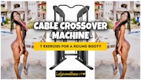 cable crossover machine 7 exercises for a round body